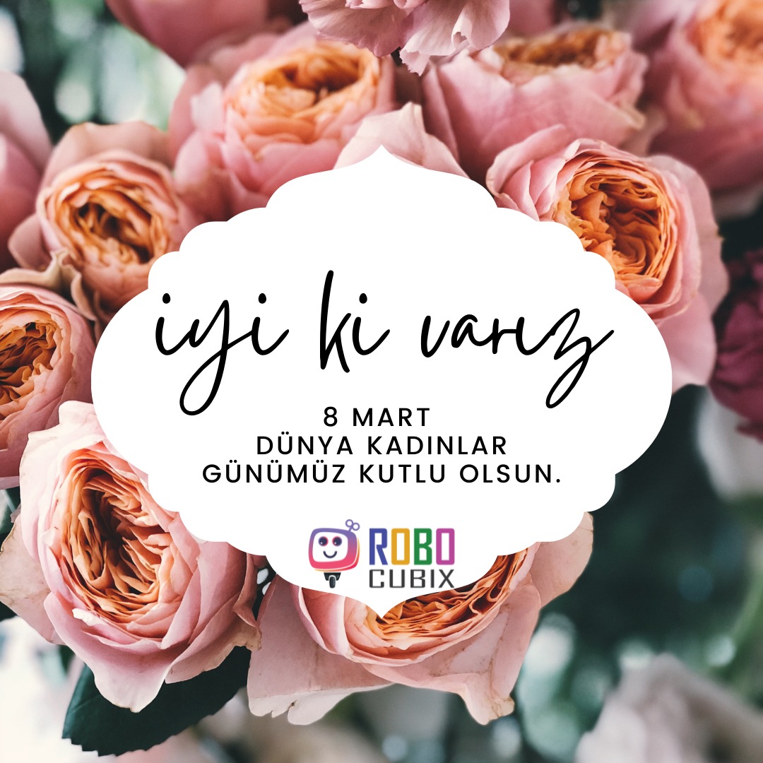 RoboCubix's tweet photo. #8mart #dünyakadınlargünü https://t.co/0SB524RpVf