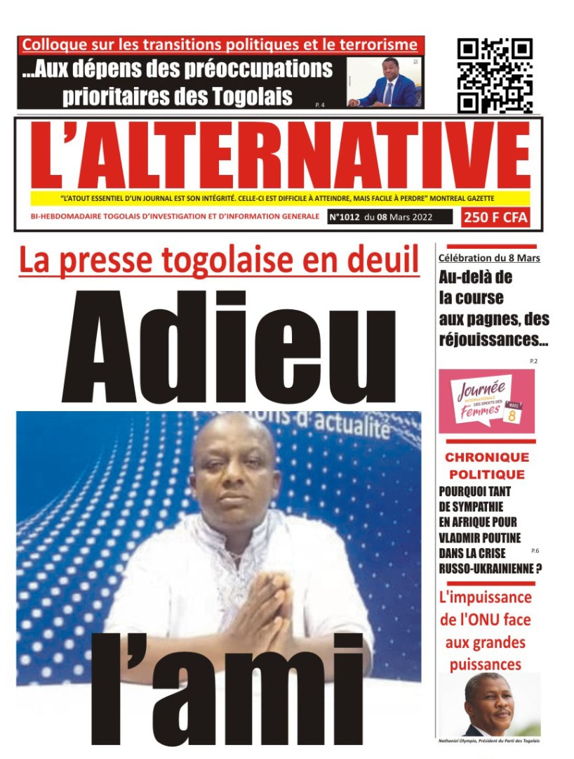 #Togo: La Une du Journal L'Alternative de ce mardi 8 Mars 2022. Adieu <a href="/EgahJoel/">Joël EGAH</a>. Tu as combattu le bon combat. Courage à la rédaction de #Fraternité, <a href="/Ferdi_Ayi/">Ferdinand Ayité</a> et l'équipe de l'Autre Journal.  #TgInfos #Team228 #Tgtech #TT228 #TgTwittos