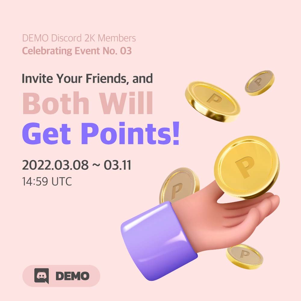 DEMO_ONiON's tweet photo. 📢 DEMO Discord 2K Members Celebrating Event #3 📢

[Invite Your Friends &amp; Both Will Get Points!]

Invite friends &amp; receive 100 points! Your friends will receive 20 points as well!

📅 Mar 8 ~ Mar 11 14:59 UTC (23:59 KST)

Details at DEMO Discord
▶ https://t.co/1kCTUMGQqW https://t.co/Amk1gp5DkX