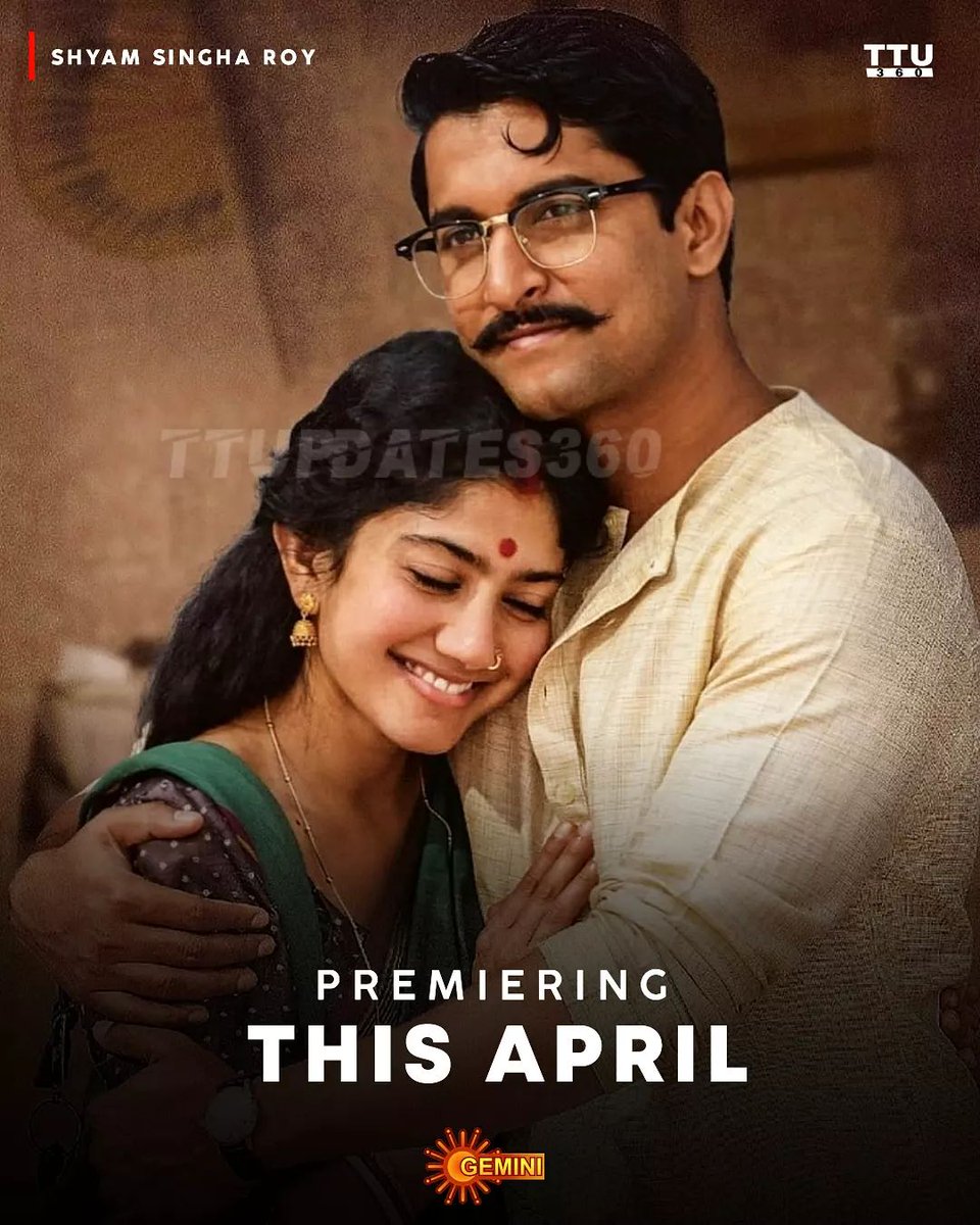 TTUpdates360's tweet photo. World Television Premiere 
#ShyamSinghaRoy This April on @GeminiTV

Natural 🌟 @NameisNani @Sai_Pallavi92 @IamKrithiShetty @Rahul_Sankrityn @vboyanapalli @NiharikaEnt @NaniFansArmy @NaniTrends_ @SaipallaviFC @AllSaipallavifc https://t.co/N8cmHiqEtR