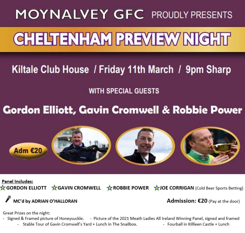 MoynalveyGFC's tweet photo. Cheltenham Preview Night this Friday 11th March in Kiltale Clubhouse. 
No Ticket Needed - Pay at the Door (€20) 
All RT's greatly appreciated!
@MeathSports @truefergallynch @frankdempseyspo @bcumminslmfm @LMFMRADIO @MeathDaily @wearemeath @beanodowling @pgcallaghan https://t.co/vv6pzdyD7U