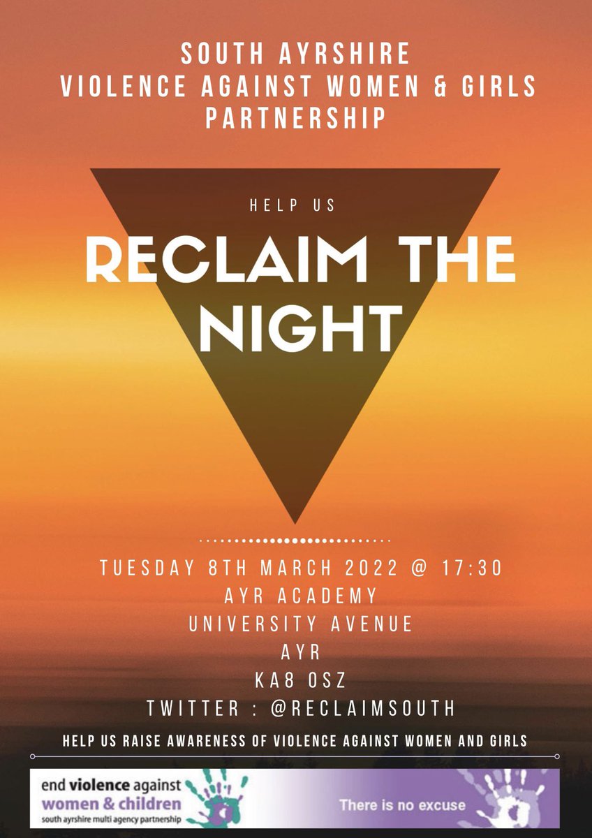 💫 R E C L A I M  T H E  N I G H T 💫          Please join us tonight for our Reclaim the Night walk and let’s celebrate #IWD2022 together whilst raising awareness of this important issue.  

Meeting 17:30 @ Ayr Academy
Walk resumes at 6pm and takes around 1 hour. 🧡