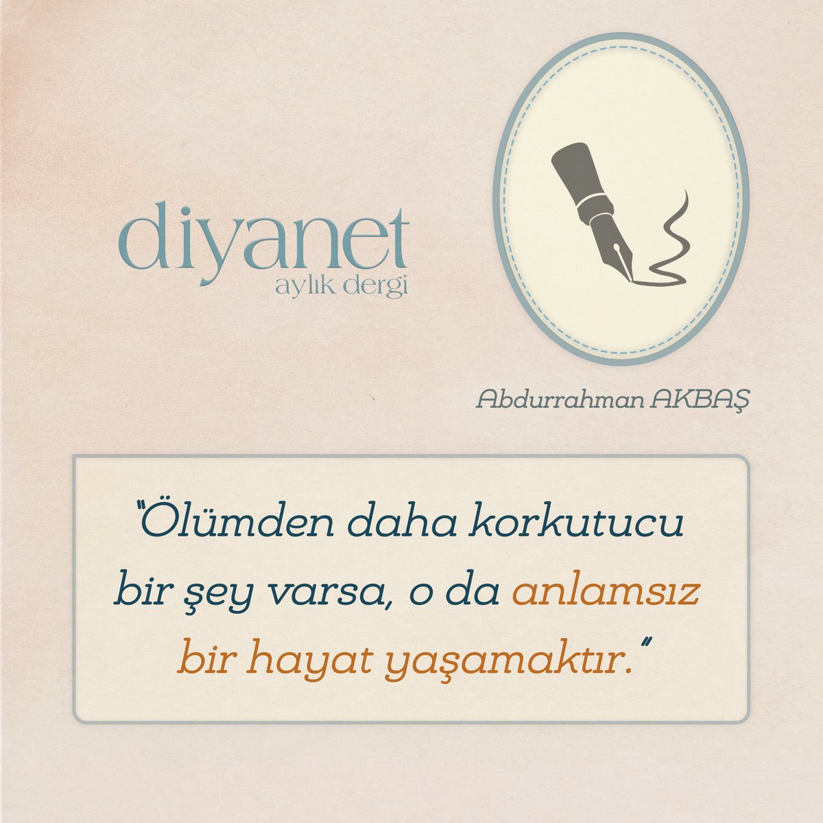 DiyanetDergisi's tweet photo. “Ölümden daha korkutucu 
bir şey varsa, o da anlamsız 
bir hayat yaşamaktır.” https://t.co/nH7Kyyawh1
