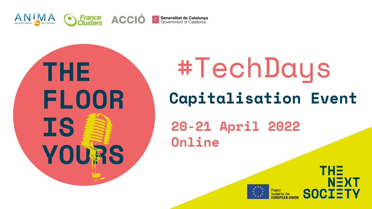 🎙️ EU-MENA Clusters, the floor is yours!
📆#TechDays Capitalisation Event will take place virtually on 20th and 21st of April 2022.
An opportunity to express your voice about #THENEXTSOCIETY #ClusterBooster
More info coming up soon: buff.ly/3IT44wb
<a href="/FranceClusters/">France Clusters</a>