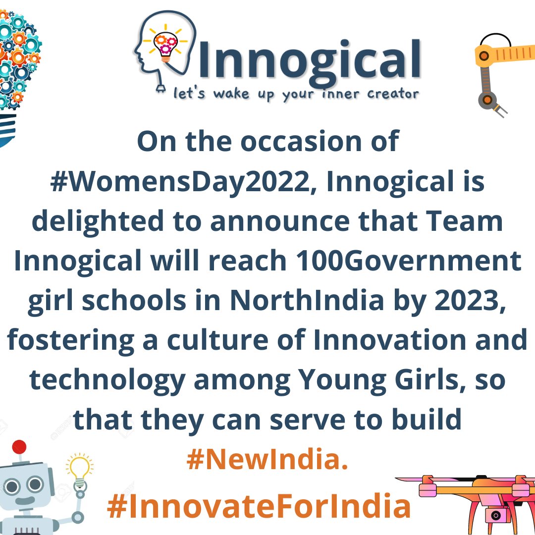 Innogicalindia's tweet photo. On the occasion of #WomensDay2022, we delighted to announce that #TeamInnogical will reach #100Government girls schools in #NorthIndia by 2023, fostering a culture of #Innovation, among #YoungGirls, so that they can also serve to build #NewIndia.
#InnogicalForIndia
#AIMtoInnovate https://t.co/dDedDFxpgl