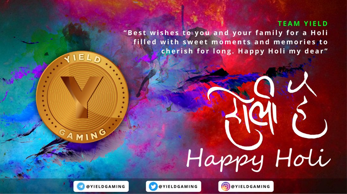 TEAM YIELD “Best wishes to you and your family for a Holi filled with sweet moments and memories to cherish for long. Happy Holi my dear” PANCAKESWAP pancakeswap.finance/swap?outputCur… COINTIGER cointiger.com/en-us/#/trade_… Link to all the socials 👇 linktr.ee/yieldgaming