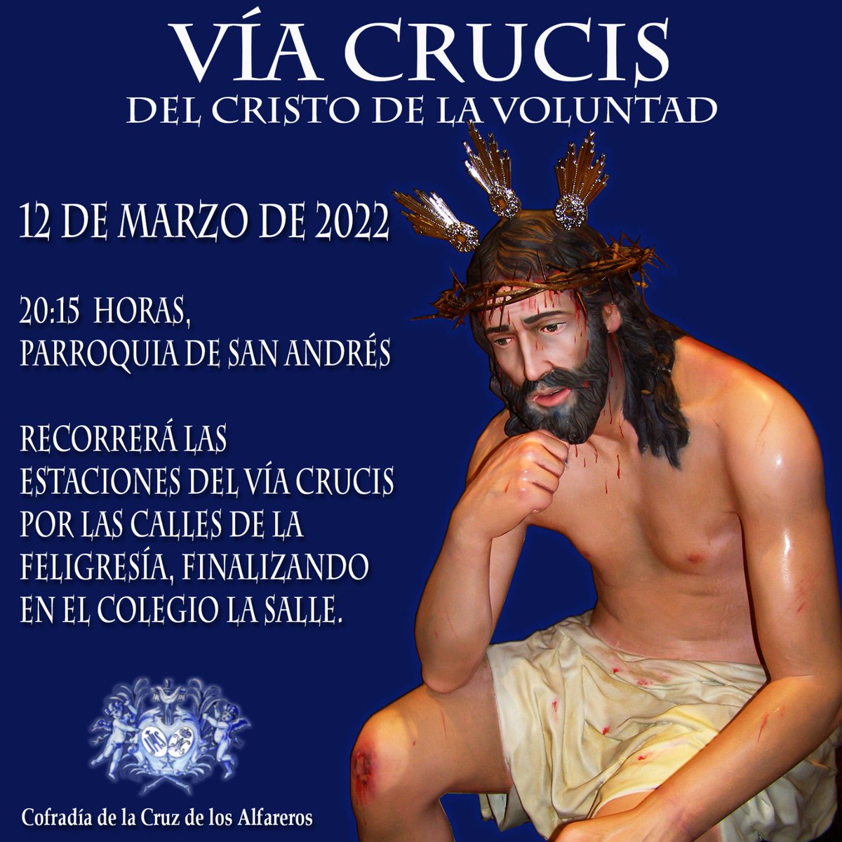 CruzAlfareros's tweet photo. El próximo día 12 de Marzo,  organizado por la cofradía  de la Cruz de los Alfareros, tendrá lugar el  Via Crucis de Cristo de la Voluntad  por las calles de la feligresia. https://t.co/q2tMvtjX1r