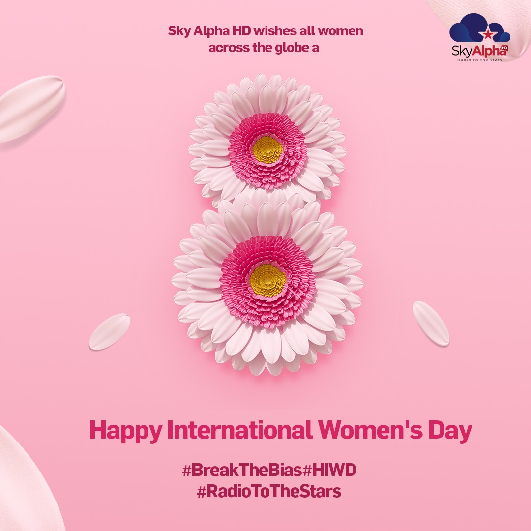 SkyAlpha_HD's tweet image. Breaking the BIAS in recognition of women to promote their rights &amp;amp; honour achievements across P.E.S.T.E.L spheres, 
#HIWDA heart-felt wish to all women across the globe, Happy International Women's Day!
#womensdaygreetings
#equality
#breakthebias2022
#RadioToTheStars 
#IWD22