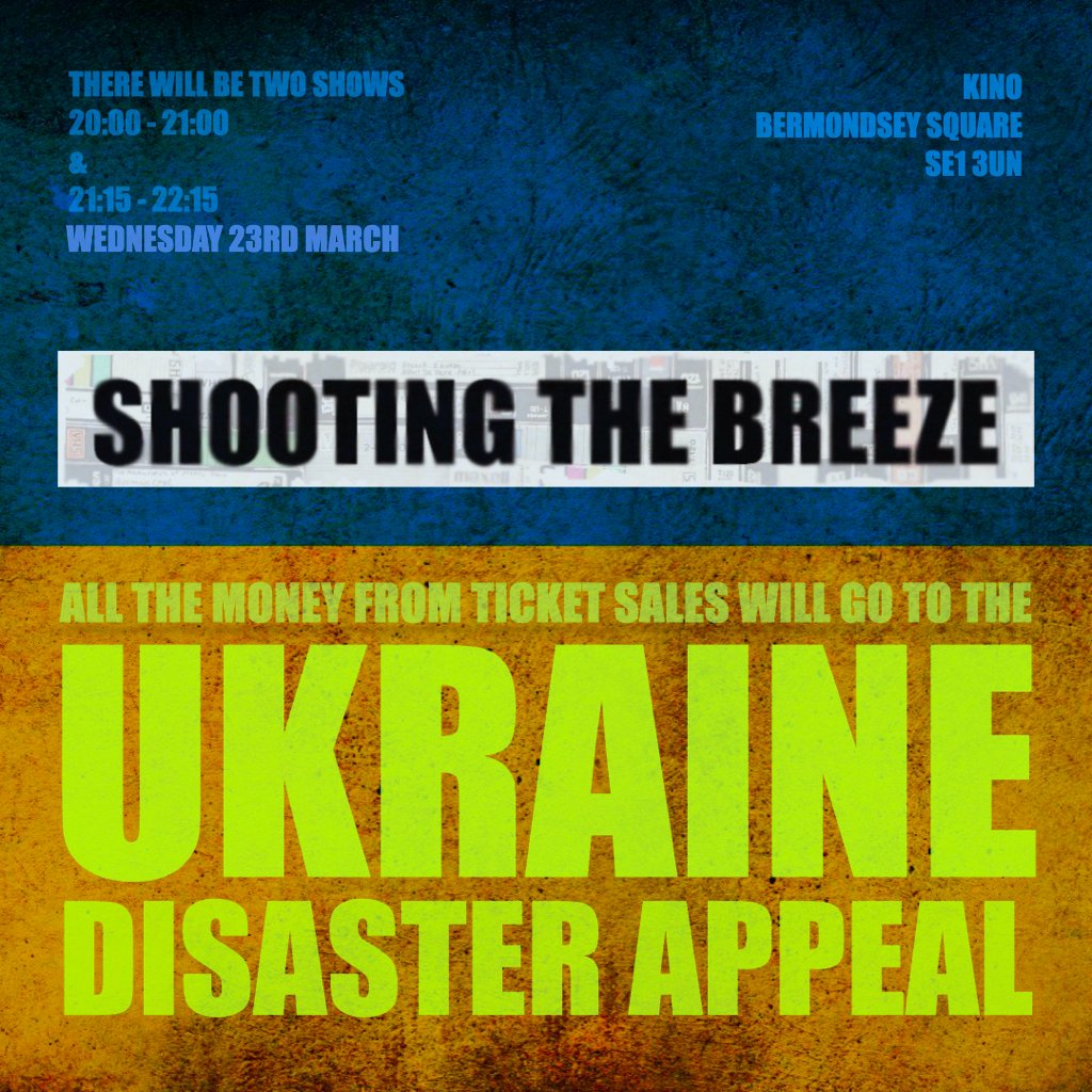 Sorry, just me again going on about my Shooting The Breeze fundraiser for Ukraine Disaster Appeal. 

There's a smattering of seats left for the early show on the 23rd, plenty for the late show: wegottickets.com/f/12739
