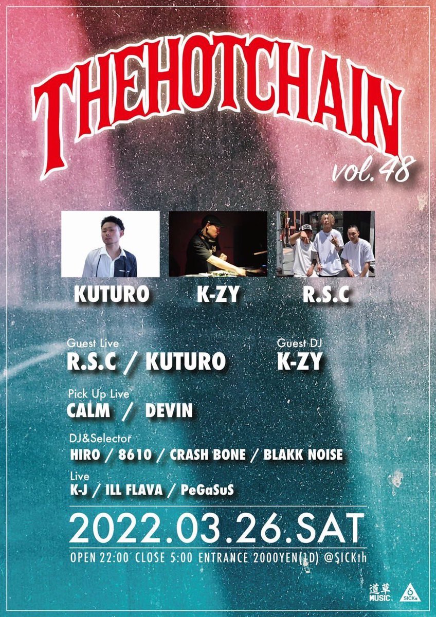 thc019's tweet photo. 今月末はTHC😎👌

THE HOT CHAIN Vol.48
2022.3.26 (Sat)
@SICKth
OPEN22:00/CLOSE5:00
ENTRANCE  2000YEN(1D)

GUEST LIVE
R.S.C
KUTURO

GUEST DJ
K-ZY

PICK UP LIVE
CALM
DEVIN

DJ/SELECTOR
HIRO
8610
CRASH BONE
BLAKK NOISE

LIVE
K-J
ILL FLAVA
PeGaSuS https://t.co/blZfb2LbKZ