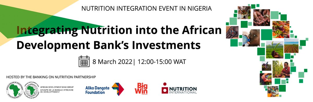 The Nutrition Integration Event for Nigeria hosted by the African Development Bank, ADF and Big Win Philanthropy will discuss Nigeria’s nutrition environment, how to integrate nutrition into Bank investment projects, and interact with key actors in Nigeria’s nutrition space.