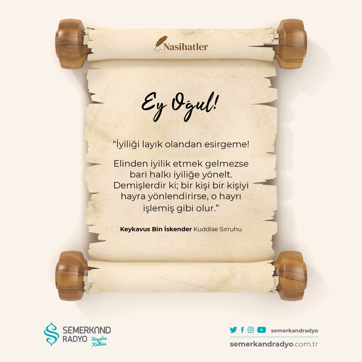 Semerkandradyo's tweet photo. “İyiliği layık olandan esirgeme!
Elinden iyilik etmek gelmezse bari halkı iyiliğe yönelt..."
#SemerkandRadyo #Kabusname #Nasihatler https://t.co/Fy6glrioQh