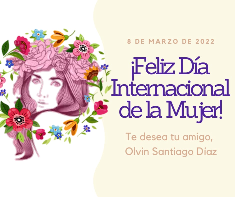 ¡Feliz Día Internacional de la Mujer!