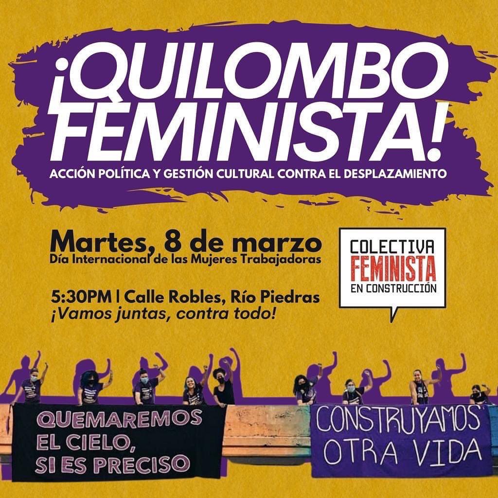 Hoy martes, llégale a la Calle Robles en Río Piedras qué hay ¡tremendo Quilombo Feminista! <a href="/ColeFeminista/">Colectiva Feminista</a> 

#8Marzo2022 
#8M 
#PuertoRico