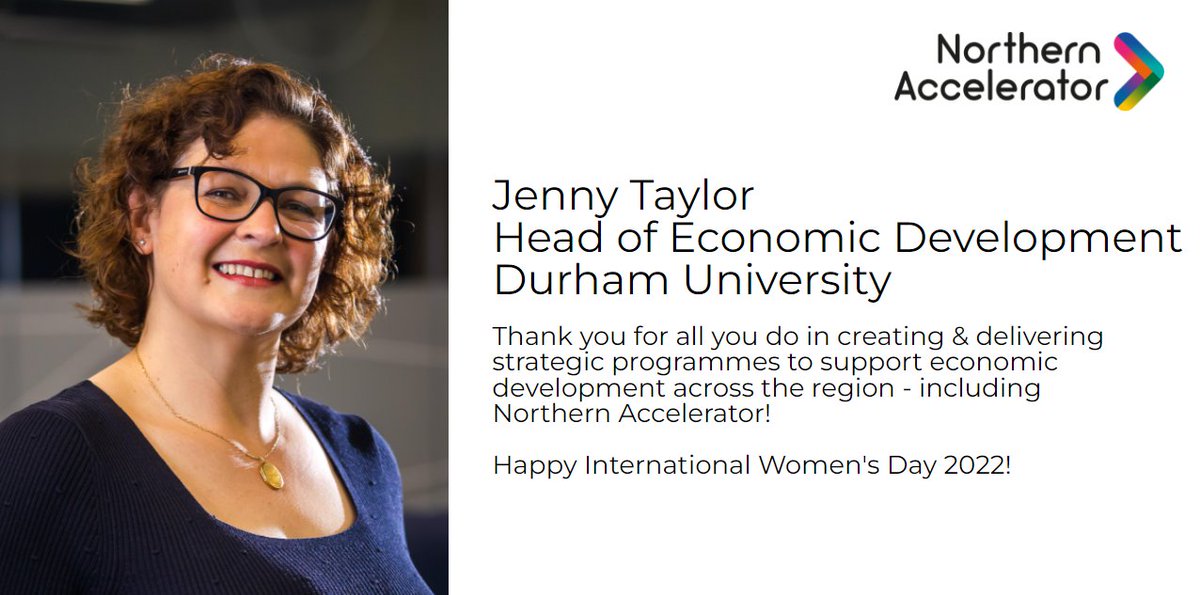Northern_Acc's tweet photo. 4/6 Happy #InternationalWomensDay2022 to
@JenTayl38889045 at @durham_uni - thank you for all you do to support and drive #NorthernAccelerator and #economicdevelopment in the North East
https://t.co/QVTC0nRdM7 https://t.co/D79fJDlYbG