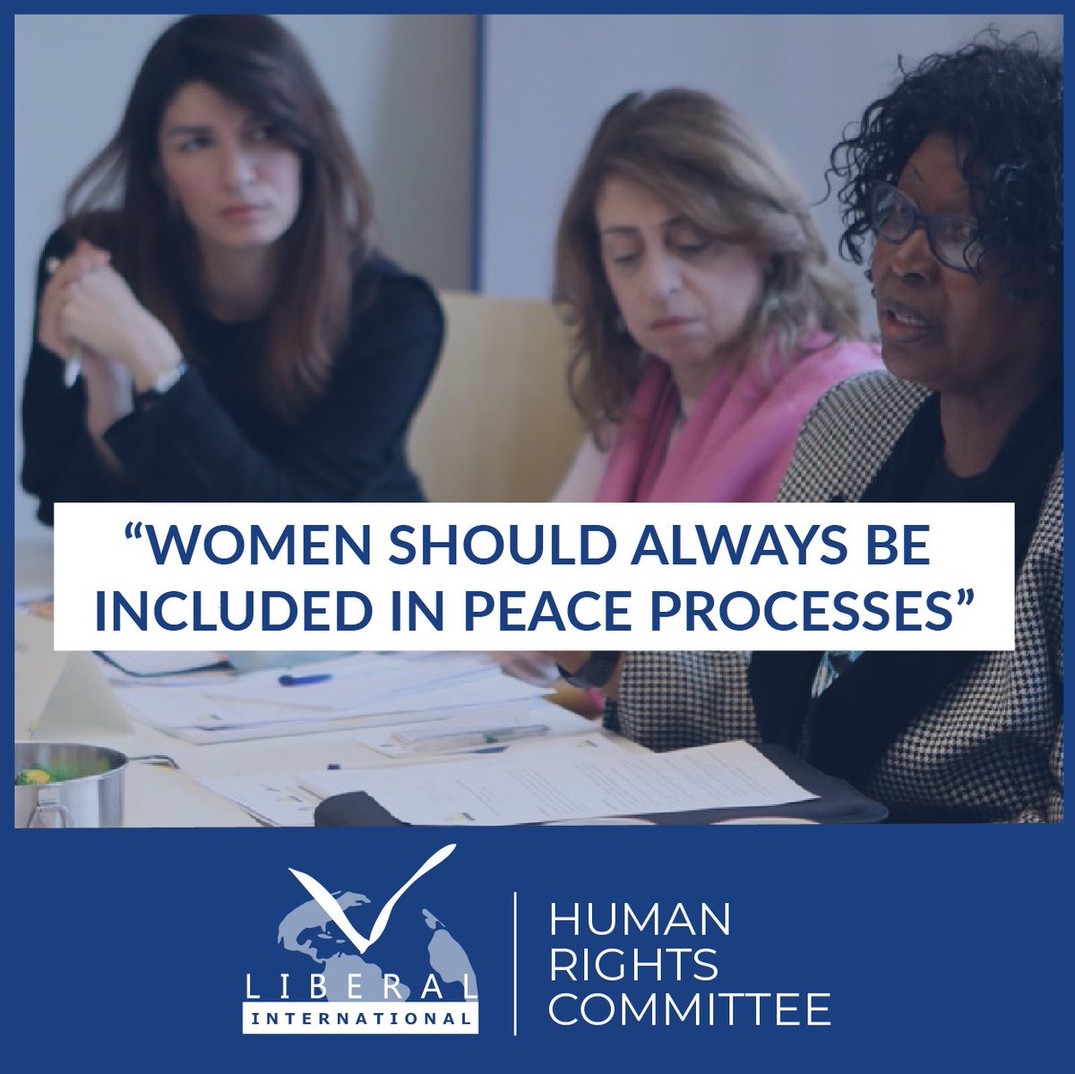 liberalinternat's tweet photo. Today, on #InternationalWomensDay, as conflicts around the world threaten international law &amp; rules-based international order - "Women should always be included in peace processes", urges LI's Human Rights Committee. 

Read the #LIHRC statement here 👉 https://t.co/2LTH6tyNYM https://t.co/FIFOZMxn3T