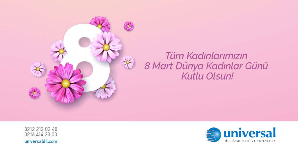 Tüm kadınlarımızın 8 Mart Dünya Kadınlar Günü Kutlu Olsun! #universallanguage #universaldil #8martdünyakadınlargünü