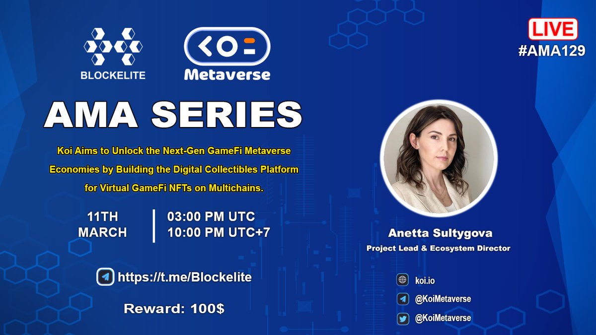 #AMA129 Blockelite x Koi Metaverse on 11th March at 03:00 PM UTC I 10:00 PM (UTC+7)

Total Reward: 100$

Rules:
1. Detail: t.me/Blockelite/226…
2. Follow <a href="/blockelite/">BlockElite Group</a> &amp; <a href="/KoiMetaverse/">Koi Network 🐠</a>
3. Join: t.me/KoiMetaverse
4. Like, retw, ask max 3 questions each person