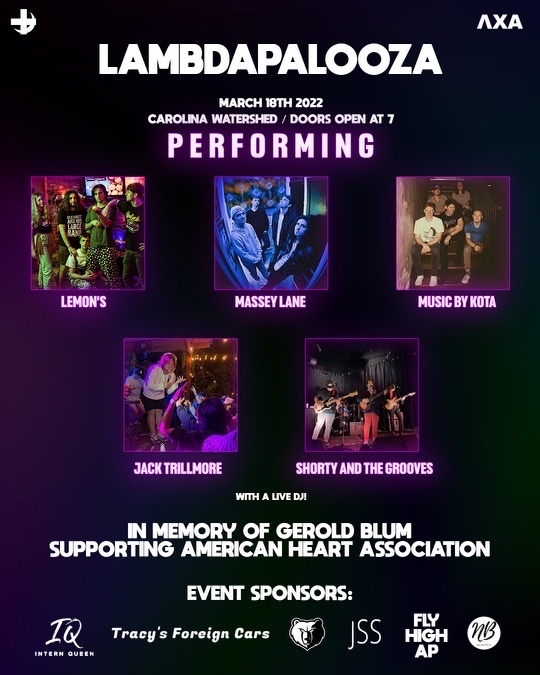 LAMBDAPALOOZA | MAR 18 | 7PM | CAROLINA WATERSHED

Featuring Lemon's, Massey Lane, Music by Kota, Jack Trillmore, &amp; Shorty and the Grooves + a live DJ loom.ly/chdTJZY

In memory of Gerold Blum, supporting American Heart Association