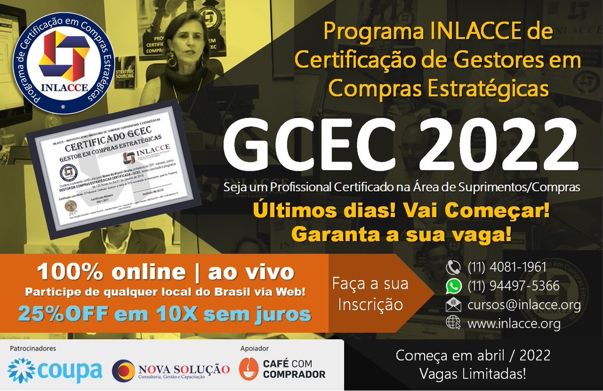Programa de CERTIFICAÇÃO de Gestores em Compras Estratégicas - GCEC 2022 - PROMOÇÃO 25% DE DESCONTO! Vagas Limitadas! - 100% online ao vivo e interativo. Participe de qualquer local do Brasil via Web! COMEÇA EM ABRIL/2022.
WhatsApp: (11) 94497-5366  |  Tel.: (11) 4081-1961