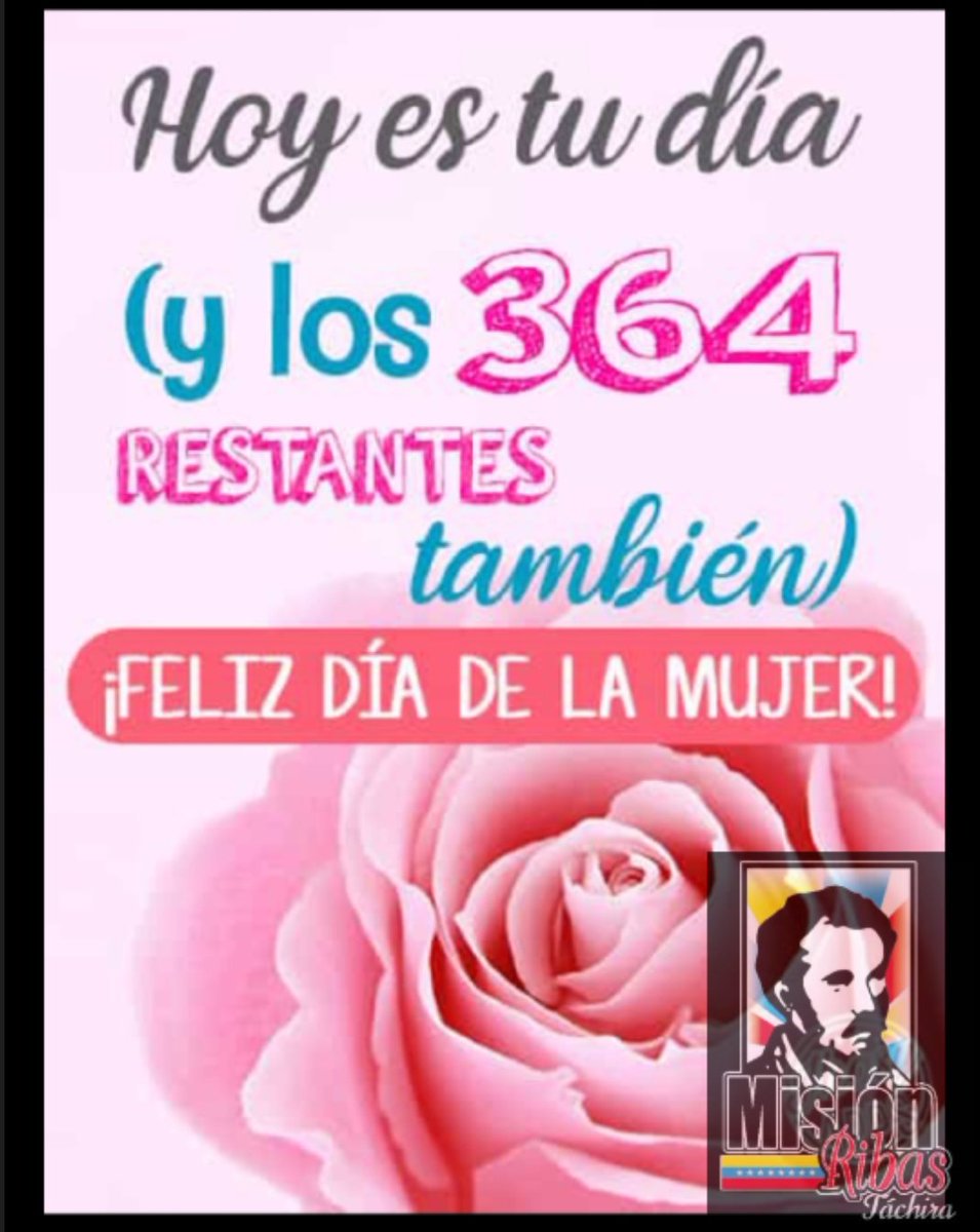 A las mujeres guerreras y luchadoras de la Patria les deseamos un feliz día desde <a href="/ribastachira/">Misión Ribas Táchira</a> gracias por existir Mujeres <a href="/MPPEDUCACION/">MPPEDUCACION</a> @ZonaEducTachira <a href="/Berzabethg1/">Berzabethgandicaoficial</a> <a href="/maryany427/">Maryan Ontiveros</a> <a href="/NicolasMaduro/">Nicolás Maduro</a> <a href="/fundacion_ribas/">Fundación Misión Ribas</a> <a href="/FreddyBernal/">Freddy Bernal</a>