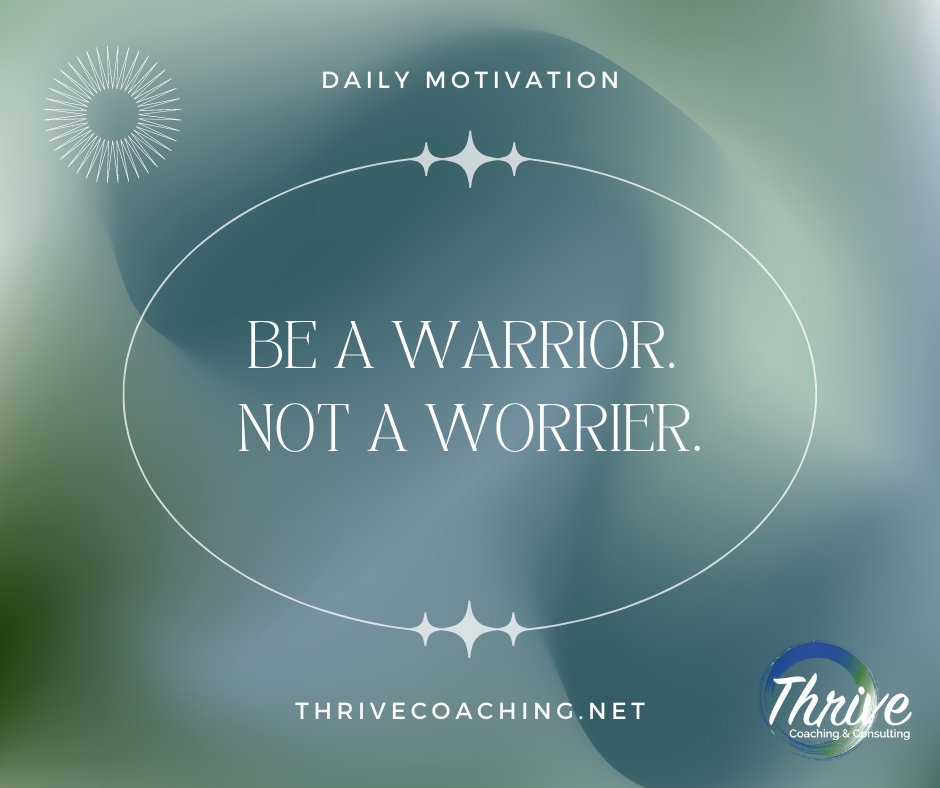 ThriveCoaching1's tweet photo. Be a WARRIOR, not a WORRIER! https://t.co/ydHo87PcDs