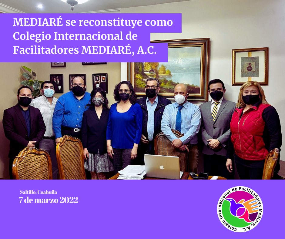 MediareAC's tweet photo. El lunes 7 de marzo de 2022, MEDIARÉ se reconstituyó como Colegio Internacional de Facilitadores, trabajaremos para continuar avanzando la democratización y la profesionalización de los #MASC como forma de acceso a la justicia en México y en el mundo. https://t.co/2wK2masBdt