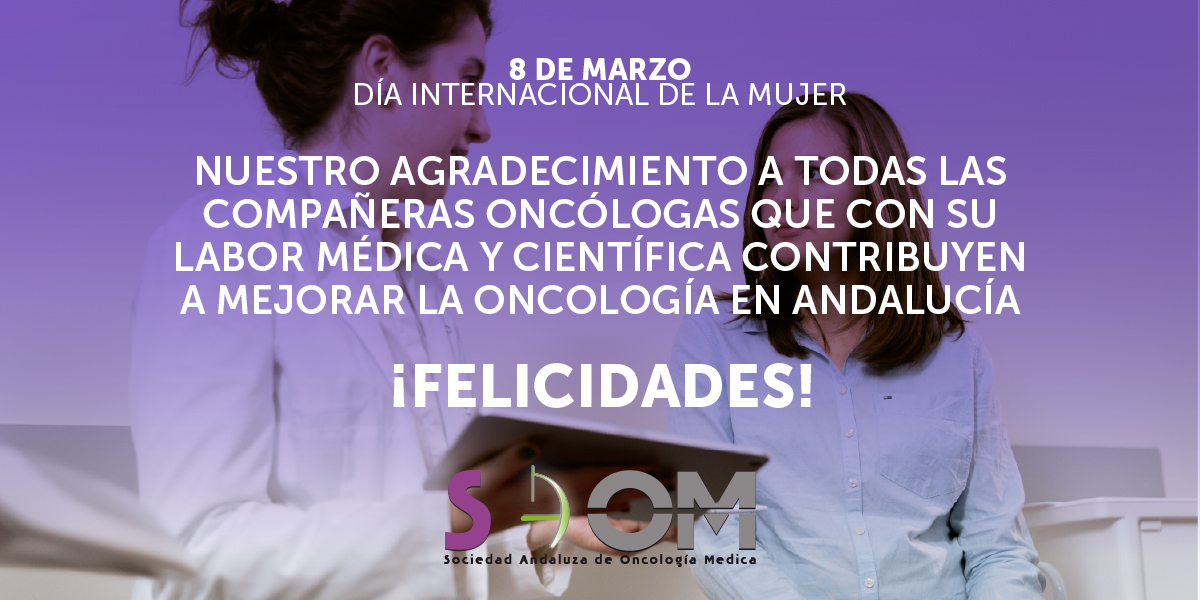 saom_oncologia's tweet photo. Desde la SAOM queremos felicitar a todas las mujeres de la #Oncología Médica andaluza, subrayando su labor asistencial con los pacientes y su labor científica para avanzar en la mejora de nuestra especialidad y el tratamiento del cáncer. ¡Feliz #DiaInternacionalDeLaMujer! #8M https://t.co/et6s8l0bJo