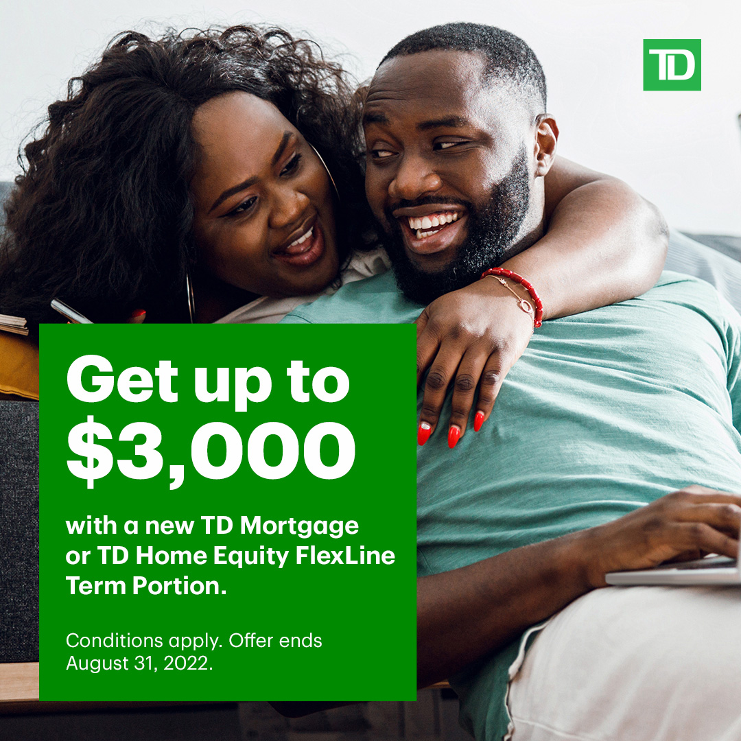 MLRobinson257's tweet photo. Get up to $3,000 with a new TD Mortgage or TD Home Equity FlexLine Term Portion. Offer ends August 31, 2022. Conditions apply. Learn more https://t.co/UouagC8Vi3 https://t.co/foLeVdlCI0