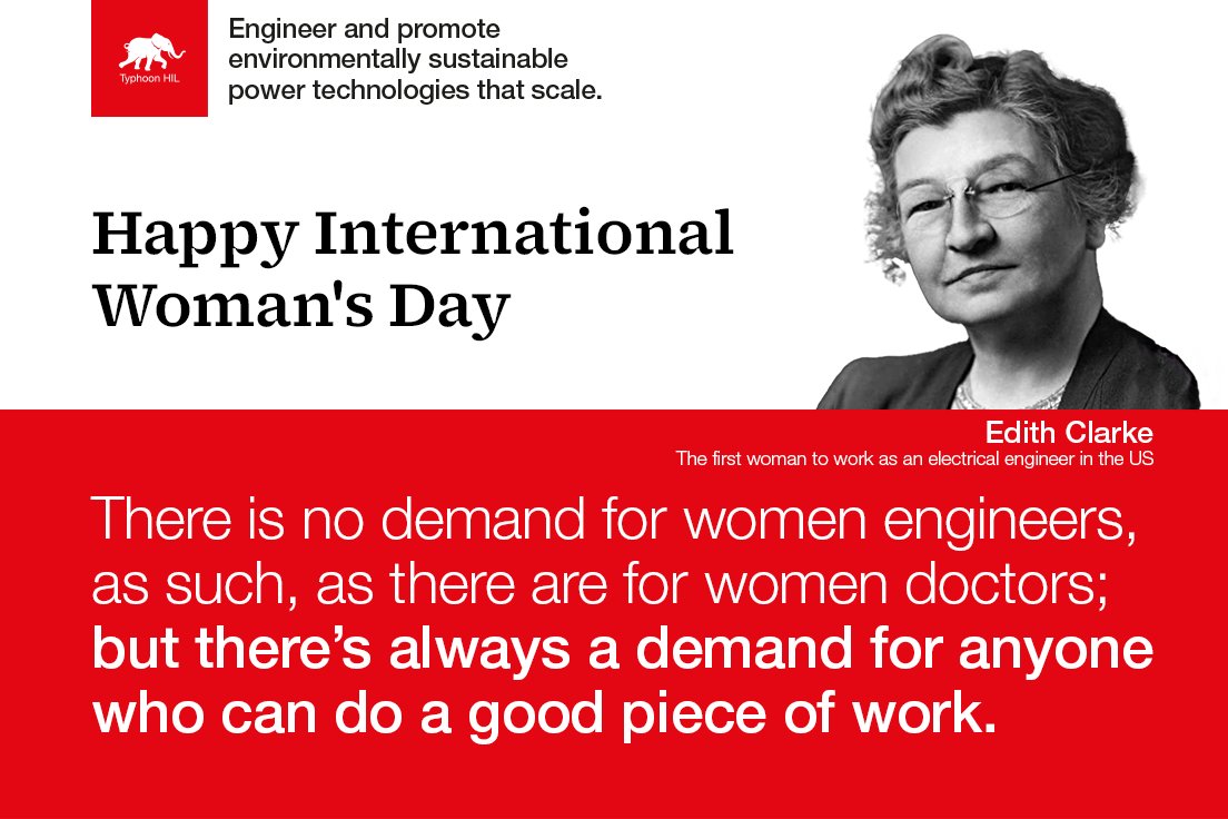 TyphoonHIL's tweet photo. Happy Women's Day! We are commemorating the achievements of all women with a famous quote from Edith Clarke, the first woman electrical engineer and professor in the US, inventor of the Clarke calculator and Clarke transformation. #WomensDay2022 #electricalengineering #womenineng https://t.co/LQ58VKLKGd