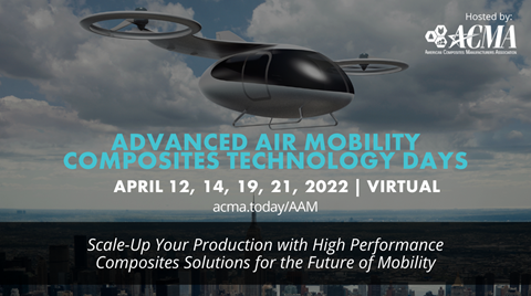 Advanced Air Mobility Composites Technology Days, presented virtually on April 12, 14, 19 and 21, along with dozens of composite industry and advanced materials manufacturers and suppliers acma.today/AAM. #AAM #Exhibiting #Networking #Lightweight #Composites #AAMwithACMA