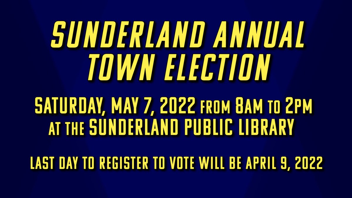 Sunderland's annual Town Meeting is April 29th, while the annual town election is May 7.  Please Visit the Sunderland town website for more information:
townofsunderland.us/home/news/2022…