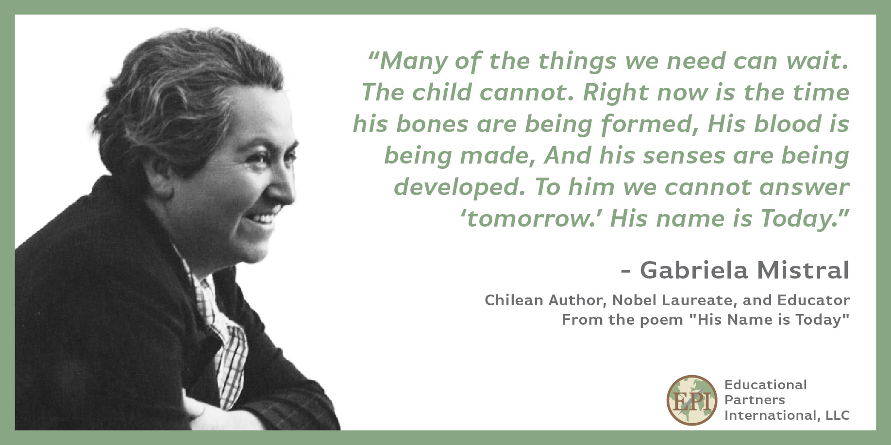 Educational Partners International For International Women S Day And Women S History Month Epi Would Like To Celebrate The Educator And First Latin American Author Awarded The Nobel Prize In Literature Gabriela