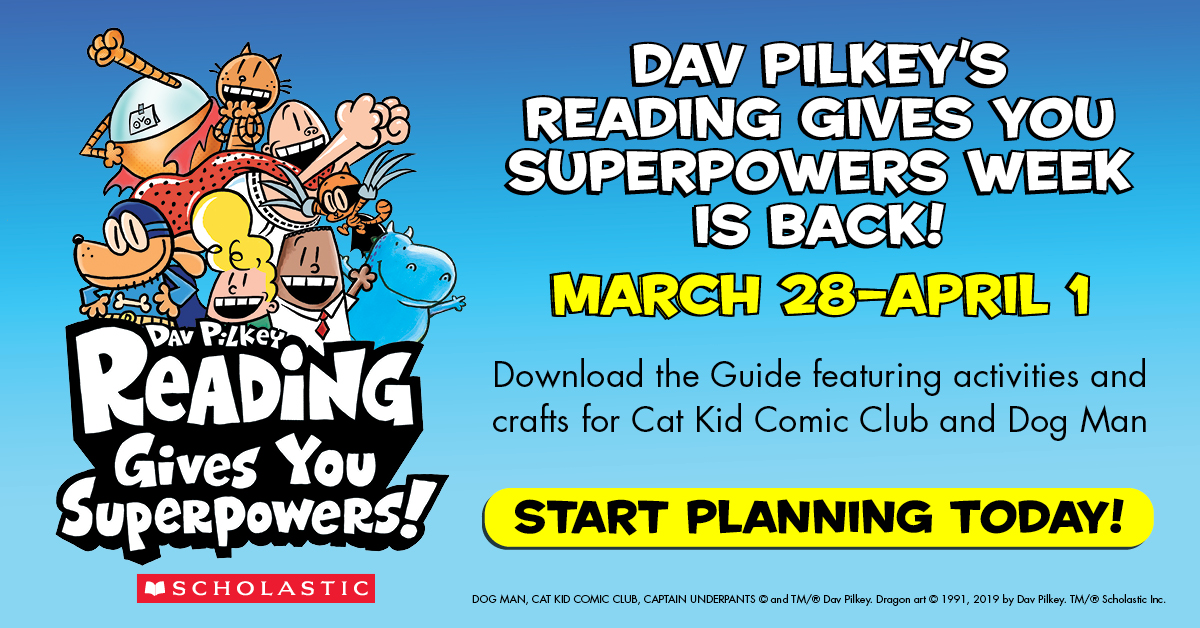 Scholastic's tweet image. Dav Pilkey's Reading Gives You Superpowers Week is back! Start planning today by downloading the toolkit here: scholastic.com/readpilkey #ReadPilkey