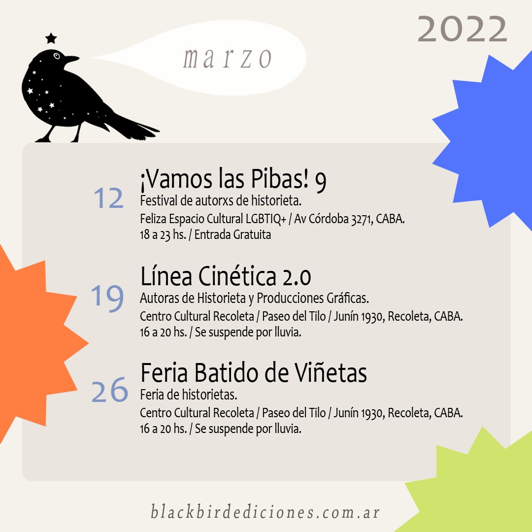 blackbird_zines's tweet photo. ~ Eventos de #Marzo
* Vamos las pibas 9
Feliza Espacio Cultural LGBTIQ+ / Av Córdoba 3271, CABA. 18 a 23 hs.
* Línea Cinética 2.0
CCR / Paseo del Tilo / 16 a 20 hs.
* Feria Batido de Viñetas
CCR / Paseo del Tilo /16 a 20 hs.
#blackbirdediciones #historietas #zines https://t.co/lxUj6JDxGy