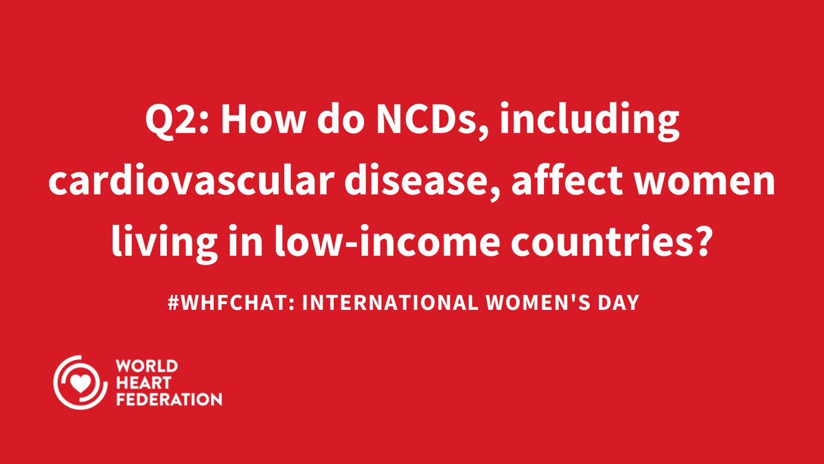 worldheartfed's tweet photo. Q2: How do NCDs, including cardiovascular disease, affect women living in low-income countries? #WHFChat https://t.co/VGMXRLZpbK