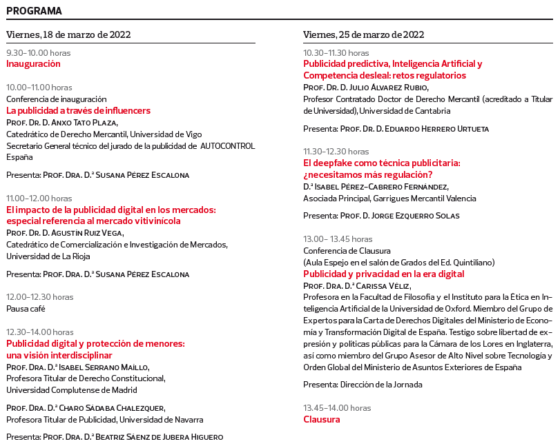 Jornadas "La regulación de la publicidad en la era digital. Un enfoque transversal en la regulación del
fenómeno publicitario"
🗓️18 y 25 de marzo de 2022
📍Aula Magna. Edificio Quintiliano 
📱🖥️ unirioja.es/youtube