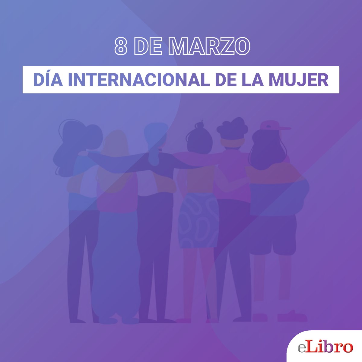 eLibro_com's tweet photo. Nos unimos a la conmemoración del #DíaInternacionalDeLaMujer por un mundo con igualdad de género y sin violencia, hoy y siempre.

#8M #Igualdad #Derechos #DíadeLaMujer https://t.co/cAXgPgJeKf