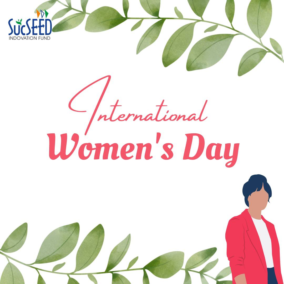 SucSEED_IN's tweet photo. SucSEED celebrates International Women's Day throughout the year by appreciating diversity and having an enormous support from women participation as it's team members, Investors and the investee startup co-founders https://t.co/roFQGNyH47