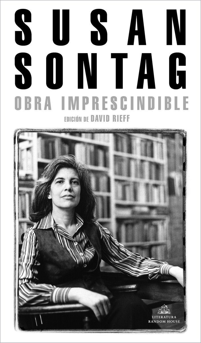 randomhouse_es's tweet photo. El jueves 10 publicamos la #ObraImpescindible de #SusanSontag, un volumen antologado por el crítico cultural e historiador #DavidRieff, hijo de la autora, que incluye el texto «El Tercer Mundo de las mujeres» (1972), nunca antes recogido en libro.
🔗https://t.co/0GtDBvoND2 https://t.co/MUWNONNxvv