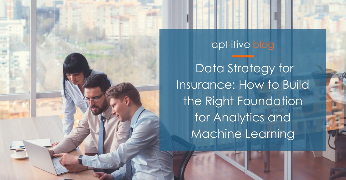 aptitive's tweet photo. Blog Post: #DataStrategy for Insurance: How to Build the Right Foundation for Analytics and #MachineLearning: https://t.co/PgIj6OcrFh #insuranceindustry #insuranceanalytics https://t.co/Vohdk70Kq7