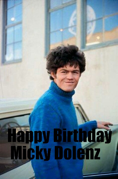  Happy Birthday Micky Dolenz 
