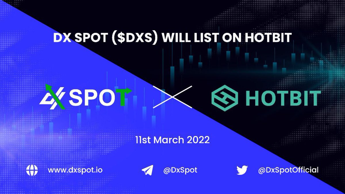 We'r excited to announce $DXS will be listed on <a href="/Hotbit_news/">HotbitDEX 🍀</a> 🎉

Deposit at 5 AM (UTC) on Mar.11
Trade at 7 AM (UTC) on Mar.11

Are you Ready DX Army to Shilling and Fomo $DXS💪