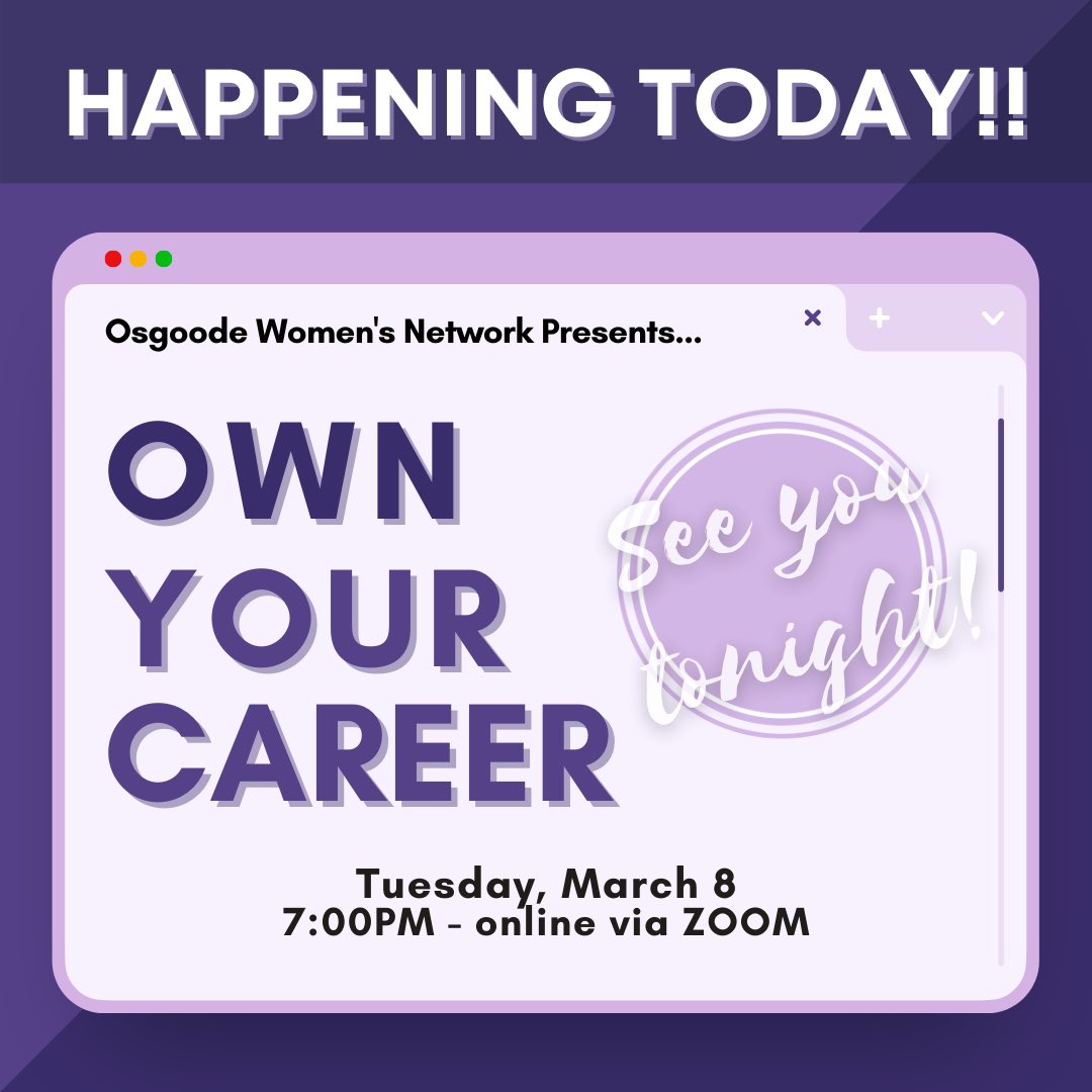 Happy International Women’s Day from the Osgoode Women’s Network! Come commemorate this important day of the year with OWN tonight at ‘OWN Your Career’, happening TONIGHT (Tuesday, March 8th) at 7:00PM over Zoom! See you all tonight 💜