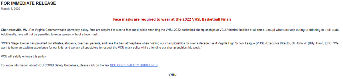 FOR IMMEDIATE RELEASE                                                
March 8, 2022

Face masks are required to wear at the 2022 VHSL Basketball Finals

Full release: drive.google.com/file/d/1pHe-iK…