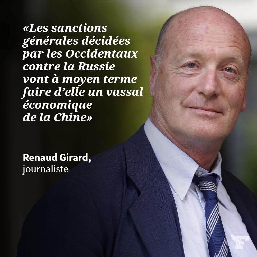 Le Figaro Les Sanctions Decidees Par Les Occidentaux Contre La Russie Vont A Moyen Terme Faire D Elle Un Vassal Economique De La Chine Selon Renaud Girard Pekin Saute Sur Cette