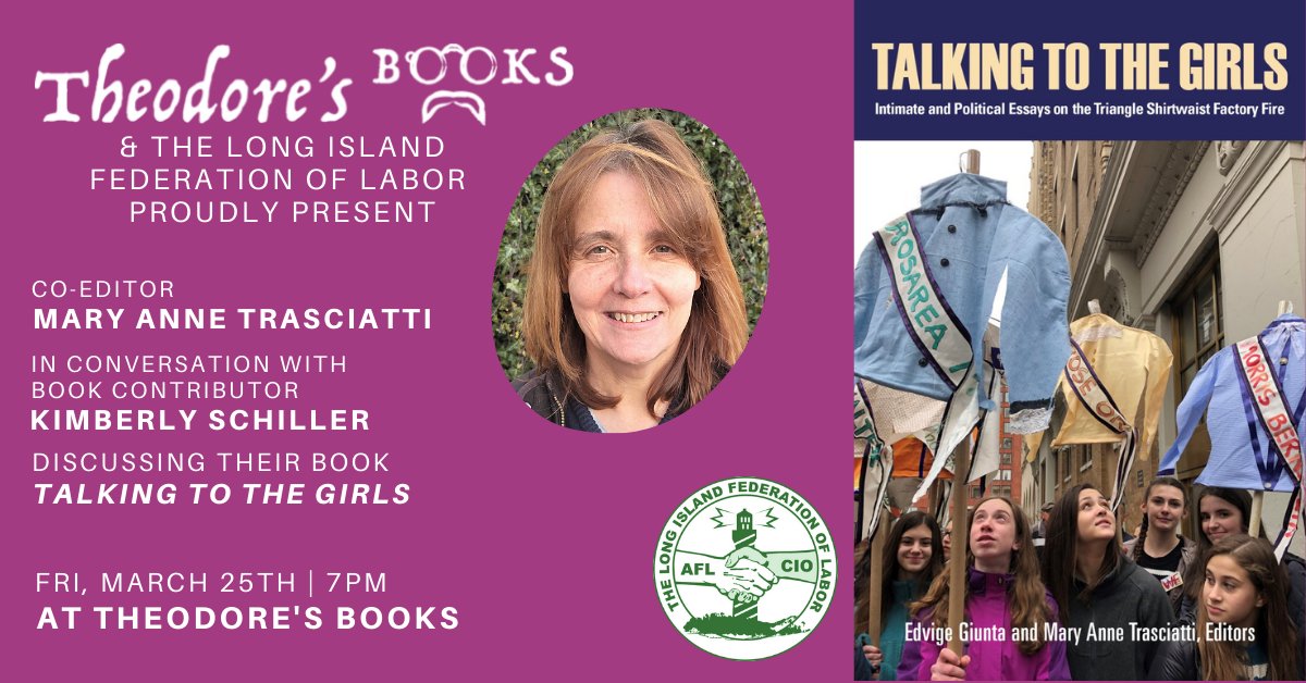 Mary Anne Trasciatti, Co-Editor & @HofstraU Professor, will lead a discussion on the impact of the Triangle Shirtwaist Factory Fire that led to countless reforms pertaining to worker conditions & hours. Fri, Mar 25, 7pm. @theodoresbooks, 17 Audrey Ave, Oyster Bay.

@trianglefire https://t.co/9qDX40Tmwa