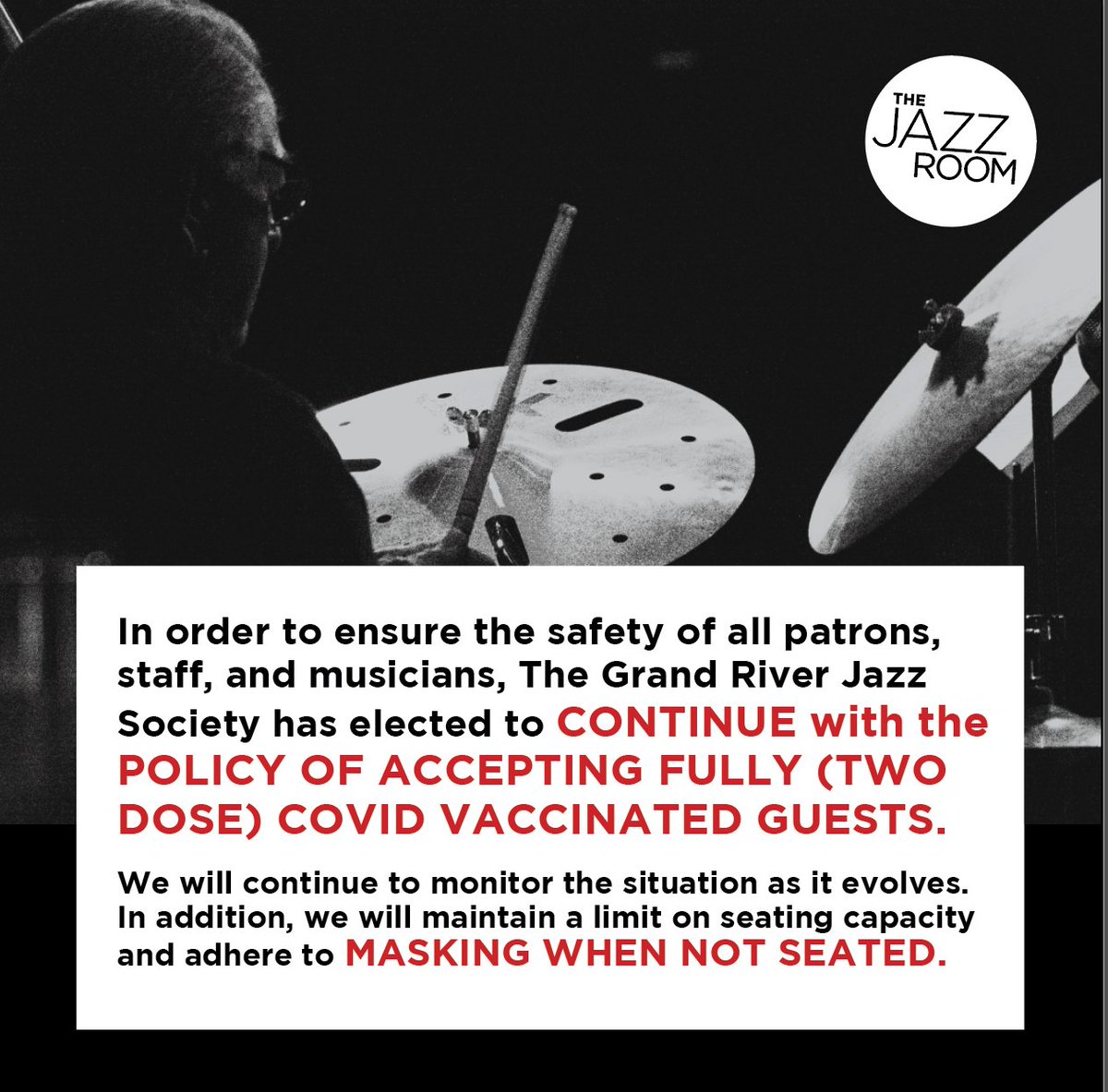 We've had a number of inquiries from people about the ongoing pandemic situation, and changes to provincial policies. For the time being The Grand River Jazz Society has decided to continue with the safety policies previously put in place.
