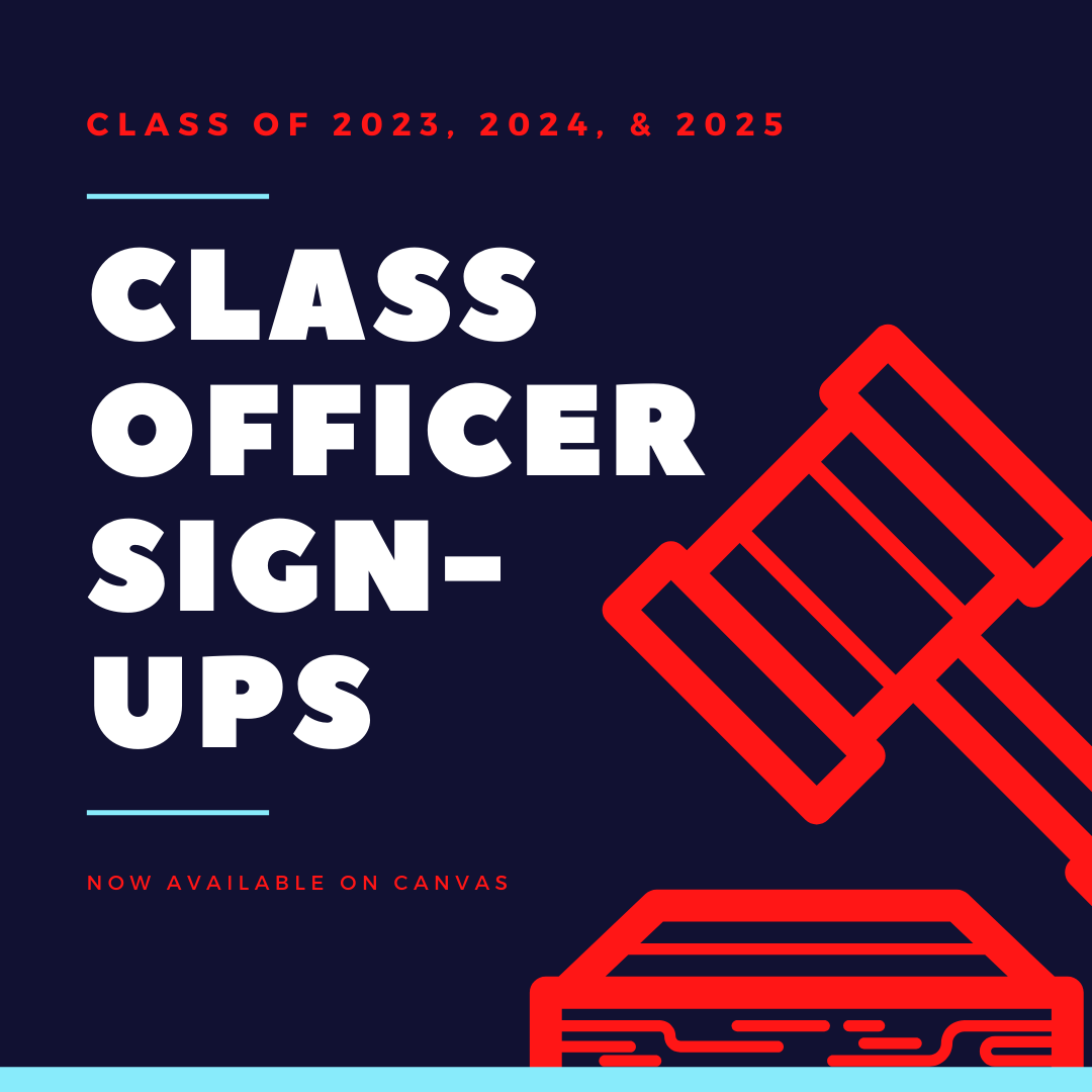 Junior, Sophomores, and Freshmen! Sign-ups to run for 2022-2023 class office are now open. If you would like to run for Class President, Vice President, Secretary, Treasurer, or Representative, then head to your Canvas Class page and click the link to sign-up.