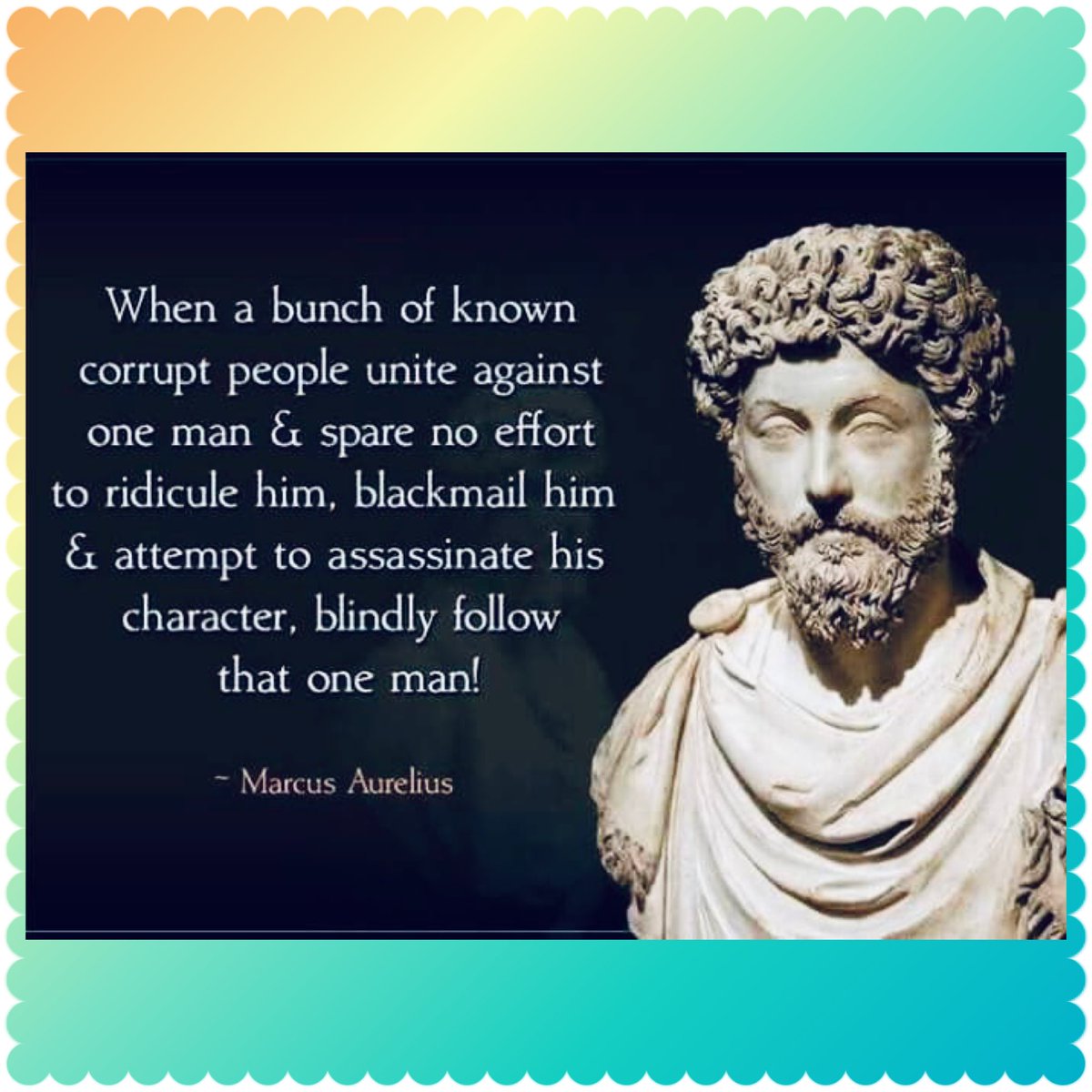 samrinahashmi's tweet photo. „When a bunch of known corrupt people unite against one man and spare no effort to ridicule him, blackmail him and attempt to assassinate his character, blindly follow that one man!“ 
—  Marcus Aurelius, book Meditations https://t.co/0XcO4RA3xI